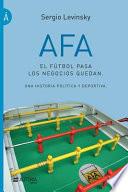 Afa. El Futbol Pasa, Los Negocios Quedan