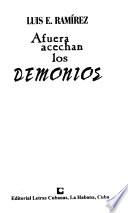 Afuera acechan los demonios