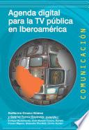Agenda digital para la TV pública en Iberoamérica