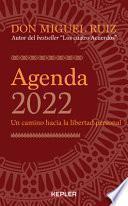 Agenda Miguel Ruiz 2022. Un Camino Hacia La Libertad Personal