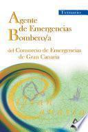 Agente de Emergencias/bombero/a Del Consorcio de Emergencias de Gran Canaria. Temario Ebook