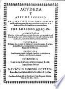 Agudeza y Arte de Ingenio en que se explican todos los modos, y diferencias de concetos ... Auméntala el ... autor en esta tercera impression con un tratado de los estilos ... y noticias de libros. Ilústrala ... M. de Salinas y Lizana ... con ... traducciones de los Epigramas de Marcial. With the text. ... Publícala ... V. J. de Lastanosa, etc