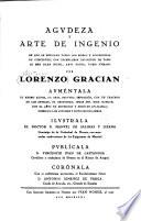 Agvdeza y arte de ingenio, en qve se explican todos los modos y diferencias de conceptos, con ejemplares escogidos de todo lo más bien dicho, assi facto, como hvmano