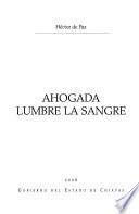 Ahogada lumbre la sangre