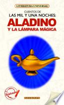 Aladino y la lámpara mágica (Cuentos de Las mil y una noches)