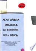 Alan García enarbola la bandera de la deuda