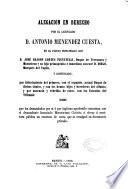 Alegación en derecho por el licenciado D. Antonio Menéndez Cuesta en el pleito iniciado con D. José Aragón Cortés Pignatelli, Duque de Terranova y Monteleón y su hijo primogénito é inmediato sucesor D. Diego, Marqués del Vaglio... sobre que los demandados por sí o por legítimo apoderado concurran con el demandante á elevar á escritura pública un contrato de venta que se consignó en documento privado