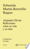 Alejandro Oliván: Reflexiones sobre su vida y su obra