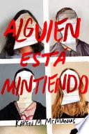 Alguien Esta Mintiendo / One of Us Is Lying