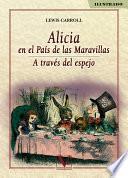 Alicia en el País de las Maravillas. A través del espejo