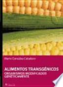 Alimentos transgénicos: organismos modificados genéticamente