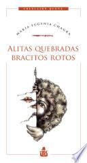 Alitas quebradas, bracitos rotos