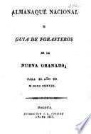 Almanaque nacional o guia de forasteros de la nueva Granada para el año de ...