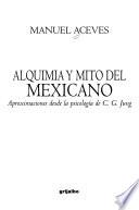 Alquimia y mito del mexicano