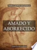 Amado y aborrecido