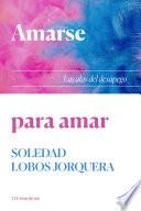 Amarse para amar: Las alas del desapego