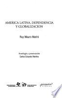 América Latina, dependencia y globalización