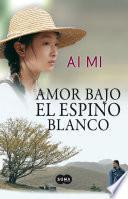 Amor bajo el espino blanco