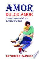 AMOR DULCE AMOR