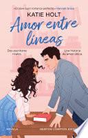 Amor entre líneas. Un slow burn romance perfecto. Dos escritores, una historia de amor por escribir