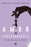 Amor vs. codependencia