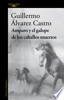 Amparo y el galope de los caballos muertos