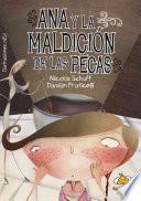 Ana y la maldicin de las pecas/ Ana and the Cursed Freckles