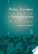 Análisis estratégico en salud y gestión a través de la escucha