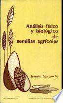 Análisis físico y biológico de semillas agrícolas