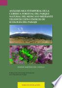Análisis multitemporal de la cubierta forestal del Parque Natural del Moncayo mediante teledetección e índices de ecología del paisaje