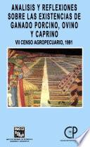 Análisis y reflexiones sobre las existencias de ganado porcino, ovino y caprino. VII Censo Agropecuario, 1991