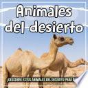 Animales del desierto: ¡Descubre estos animales del desierto para niños!
