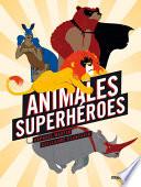 Animales Superhéroes