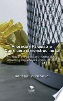 Anorexia y psiquiatría: que muera el monstruo, no tú