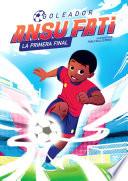 Ansu Fati. La primera final (Goleador 1)