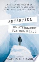 Antártida: El aterrador fin del Mundo