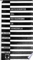Antecedentes del revisionismo en Venezuela, Salvador de la Plaza, Jacques Duclos