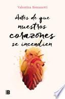 Antes de que nuestros corazones se incendien