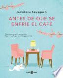 Antes de que se enfríe el café