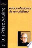 Anti-confesiones de un cristiano