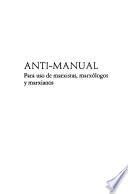 Anti-manual para uso de marxistas, marxólogos y marxianos