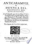Anticaramuel o Defença del manifiesto del reyno de Portugal. A la respuesta que escrivio Don Ivan Caramuel Lobkovvitz ...