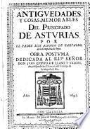 Antiguedades y cosas memorables del principado de Asturias