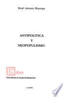 Antipolítica y neopopulismo