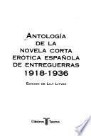 Antología de la novela corta erótica española de entreguerras, 1918-1936