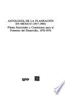 Antología de la planeación en México, 1917-1985