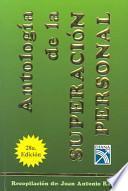 Antologia de la superacion personal / Anthology of Personal Growth