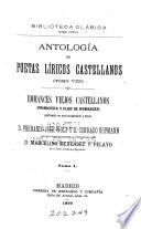 ... Antología de poetas líricos castellanos desde la formación del idioma hasta nuestros días: Romances viejos castellanos (Primavera y flor de romances)