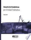 Anuario de estadísticas por entidad federativa 2007