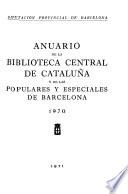 Anuario de la Biblioteca Central de Cataluña y de las populares y especiales de Barcelona